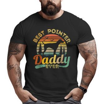 German Pointer Dad Best Daddy Dog Lover Retro Vintage Big and Tall Men T-shirt | Mazezy