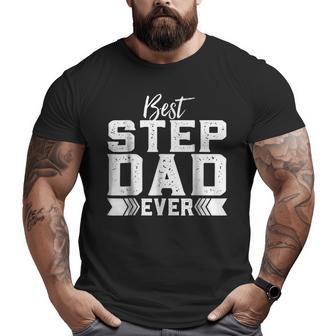 For Stepdad Best Step Dad Ever Big and Tall Men T-shirt | Mazezy