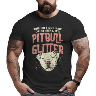Girls Pitbull Glitter Hair Dog Lover Mom Big and Tall Men T-shirt | Mazezy