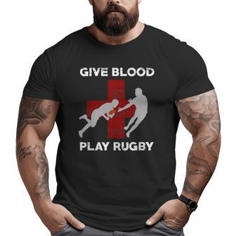 Give Blood Play Rugby Sports Gym Training Big and Tall Men T-shirt | Mazezy