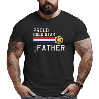 Gold Star Father Proud Military Family Big and Tall Men T-shirt | Mazezy