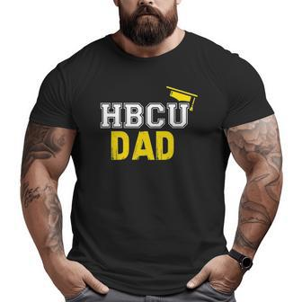 Grad Parent & Grad Hbcu Dad Big and Tall Men T-shirt | Mazezy