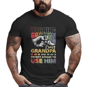 Granddaughter I Have Crazy Grandpa Big and Tall Men T-shirt | Mazezy
