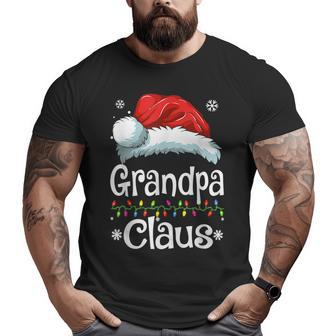Grandpa Claus Family Matching Grandpa Claus Pajama Big and Tall Men T-shirt | Mazezy