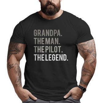 Grandpa The Man The Pilot The Legend Big and Tall Men T-shirt | Mazezy