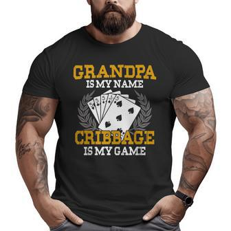Grandpa Is My Name Cribbage Is My Game Crib Big and Tall Men T-shirt | Mazezy
