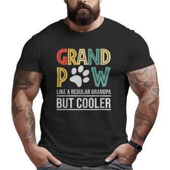 Grandpaw Like A Regular Grandpa But Cooler Fathers Day Big and Tall Men T-shirt | Mazezy