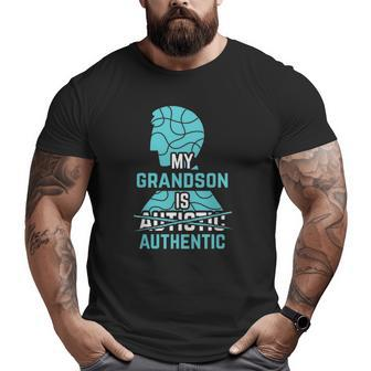 My Grandson Is Authentic Autism Awareness Autistic Spectrum Big and Tall Men T-shirt | Mazezy