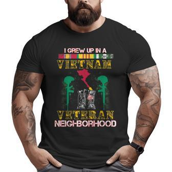 I Grew Up In A Vietnam Veteran Rough Neighborhood Big and Tall Men T-shirt | Mazezy