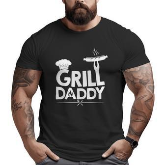 Grill Daddy Grill Father Grill Dad Father's Day Big and Tall Men T-shirt | Mazezy