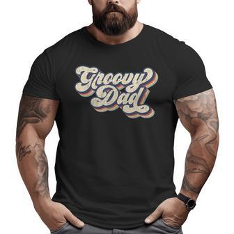 Groovy Dad Retro 70S Aesthetic Style Men Big and Tall Men T-shirt | Mazezy