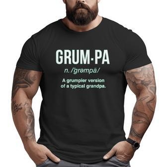 Grumpa Definition Grandpa Big and Tall Men T-shirt | Mazezy