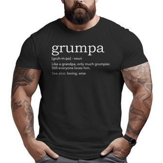 Grumpa Grumpy Grandpa Big and Tall Men T-shirt | Mazezy