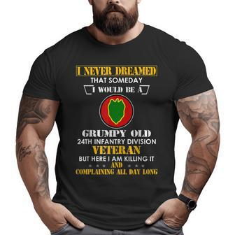 Grumpy Old 24Th Infantry Division Veteran Day Xmas Big and Tall Men T-shirt | Mazezy CA