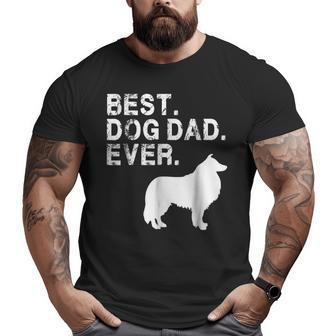 Grunge Best Dog Dad Ever Rough Collie Big and Tall Men T-shirt | Mazezy
