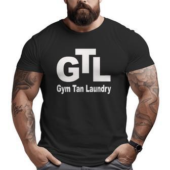 Gtl Gym Tan Laundry Jersey Shore Big and Tall Men T-shirt | Mazezy