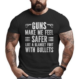 Gun Lover Dad Guns Make Me Feel Safer Like A Blanket Big and Tall Men T-shirt | Mazezy