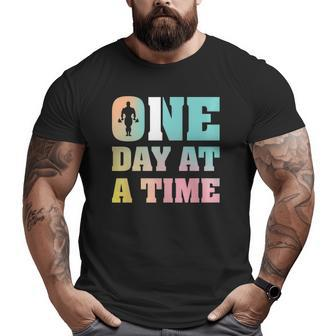 Gym One Day At A Time Big and Tall Men T-shirt | Mazezy