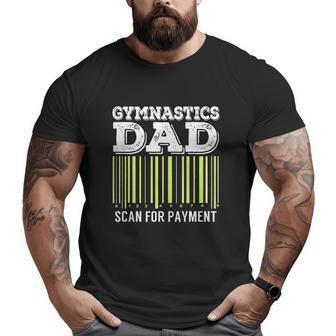 Gymnastics Dad Scan For Payment Big and Tall Men T-shirt | Mazezy
