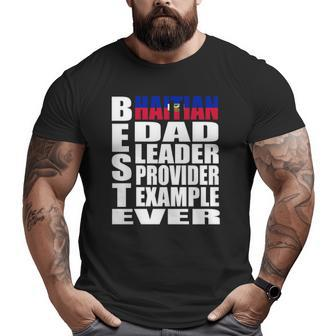 Haitian Dad For Men Haiti Father's Day Idea Big and Tall Men T-shirt | Mazezy