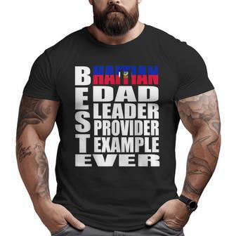 Haitian Dad For Men Haiti Father's Day Idea Big and Tall Men T-shirt | Mazezy AU