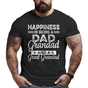 Happiness Is Being A Dad Granddad And A Great Grandad For Dad Big and Tall Men T-shirt | Mazezy