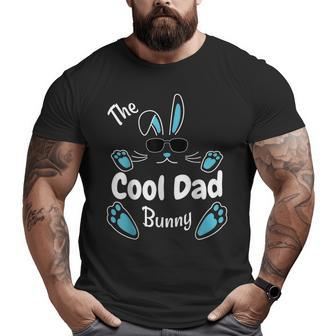 Happy Easter The Cool Dad Bunny Matching Family Easter Big and Tall Men T-shirt | Mazezy