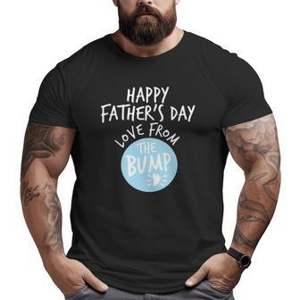 Happy Father's Day From The Bump Gender Reveal Boy New Dad Big and Tall Men T-shirt | Mazezy