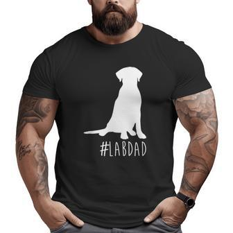 Hashtag Lab Dad Labrador Retriever Dad Big and Tall Men T-shirt | Mazezy
