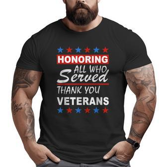 Honoring All Who Served Thank You Veterans Day Big and Tall Men T-shirt | Mazezy