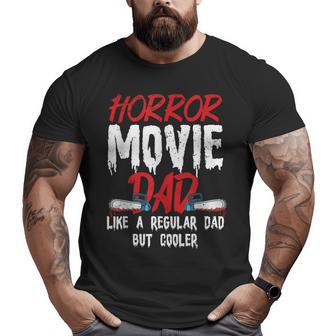 Horror Movie For Your Horror Movie Dad Dad Big and Tall Men T-shirt | Mazezy UK