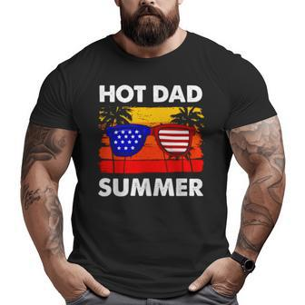 Hot Dad Summer Retro Vintage 4Th Of July Big and Tall Men T-shirt | Mazezy