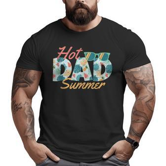 Hot Dad Surfing Summer Father's Day Swimming Beach Summer For Dad Big and Tall Men T-shirt | Mazezy