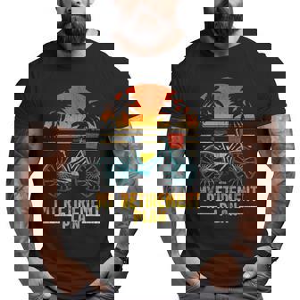 Humorous Retirement Bicycle Bicyclist Cyclist Dad Papa Big and Tall Men T-shirt | Mazezy