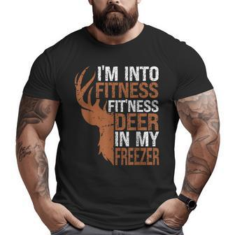 Hunting- I'm Into Fitness Deer Freezer Hunter Dad Big and Tall Men T-shirt | Mazezy