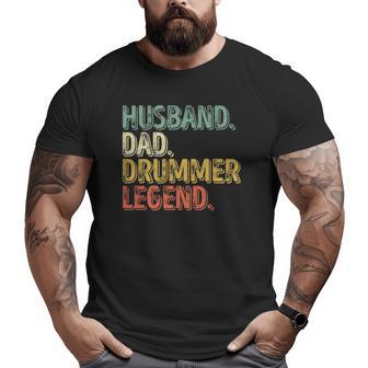 Husband Dad Drummer Legend Father's Day Big and Tall Men T-shirt | Mazezy