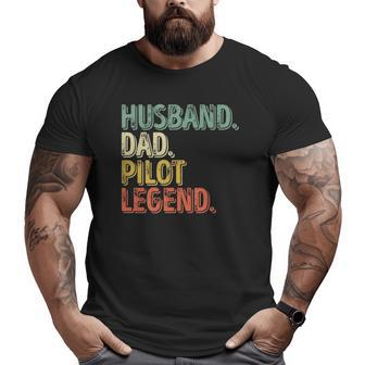 Husband Dad Pilot Legend Father's Day Big and Tall Men T-shirt | Mazezy