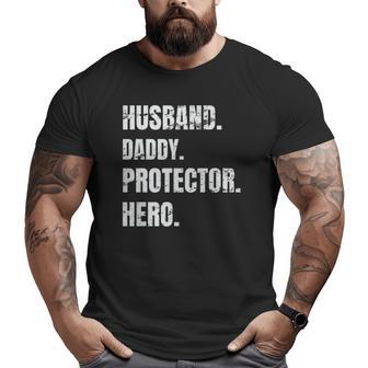 Husband Daddy Protector Hero Father's Day For Dad Big and Tall Men T-shirt | Mazezy