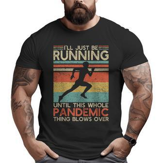 I'll Be Running Vintage 5K Marathon Track And Field Runner Big and Tall Men T-shirt | Mazezy