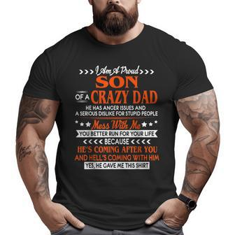 I'm Aproudsonof A Crazy Dad Son For Dad Big and Tall Men T-shirt | Mazezy