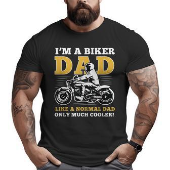 I'm A Biker Dad For Lover Biker In Father's Day Big and Tall Men T-shirt | Mazezy
