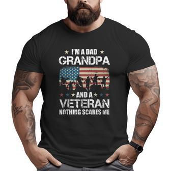 I'm A Dad Grandpa Veteran Nothing Scares Me Grandfather Big and Tall Men T-shirt | Mazezy