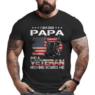 I'm A Dad Papa Veteran Nothing Scares Me Fathers Day Big and Tall Men T-shirt | Mazezy
