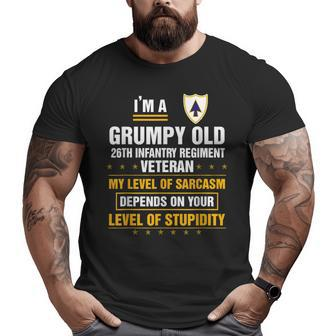 I'm A Grumpy Old 26Th Infantry Regiment Veteran Big and Tall Men T-shirt | Mazezy