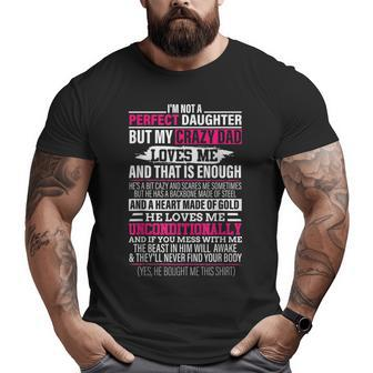 I'm Not A Perfect Daughter But My Crazy Dad Loves Me Woman Big and Tall Men T-shirt | Mazezy