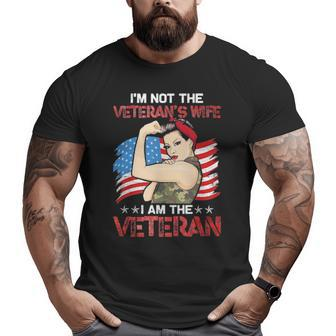I’M Not The Veteran’S Wife I Am The Veteran Big and Tall Men T-shirt | Mazezy
