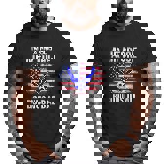 I'm A Proud Air Force Bonus Dad With American Flag Veteran Big and Tall Men T-shirt | Mazezy