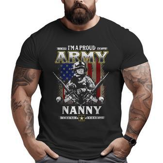 I'm A Proud Army Nanny Veteran Fathers Day Big and Tall Men T-shirt | Mazezy