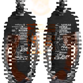 I'm A Veteran If You Don't Like It Go Away Veterans Day Big and Tall Men T-shirt | Mazezy