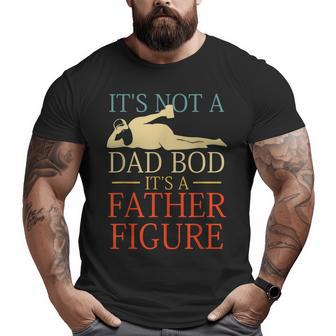 It's Not A Dad Bod It's A Father Figure Big and Tall Men T-shirt | Mazezy DE